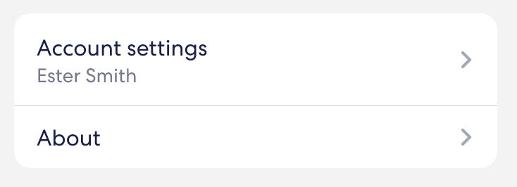 An image of the Account Settings in the Settings tab, listing the Account Settings, where you can view and edit the name, email, and phone number linked to your account, and an About section.